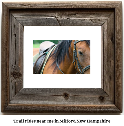 trail rides near me in Milford, New Hampshire